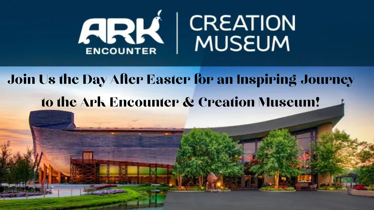 2026 Trip! The Ark Encounter & Creation Museum