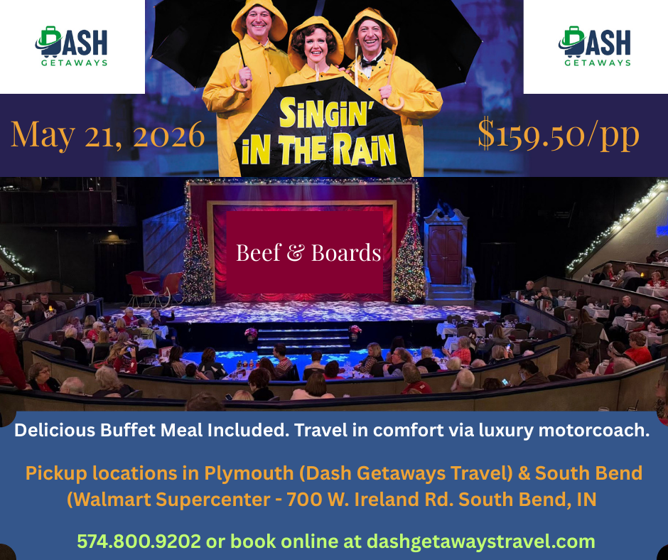 May 21, 2026 -Singin' in the Rain at Beef & Boards - Departs from Plymouth & South Bend, IN