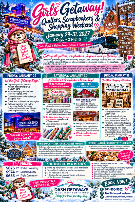 January 29–31, 2027 - GIRLS' GETAWAY!  Quilters, Scrapbookers & Shopping Weekend   | 3 Days • 2 Nights  Cedar Rapids & Historic Amana Colonies & Casino, Iowa  -  Calling all quilters, scrapbookers, shoppers, and girlfriends!